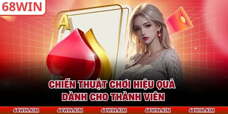 Chiến thuật chơi hiệu quả dành cho thành viên